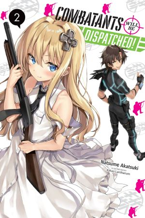 [戦闘員、派遣します！ 02] • Combatants Will Be Dispatched! - Volume 02